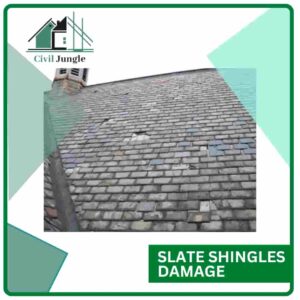 Slate Shingles Damage