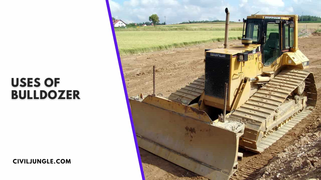 Uses of Bulldozer