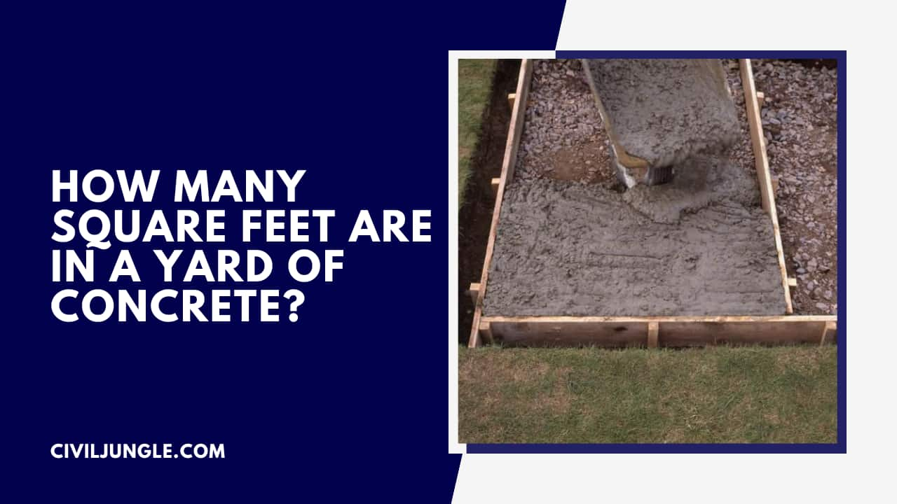 How Many Square Feet Are In A Yard Of Concrete?