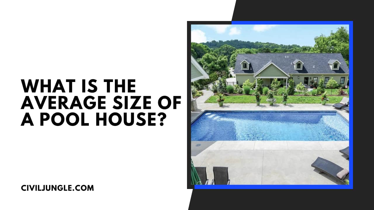 What Is the Average Size of a Pool House?