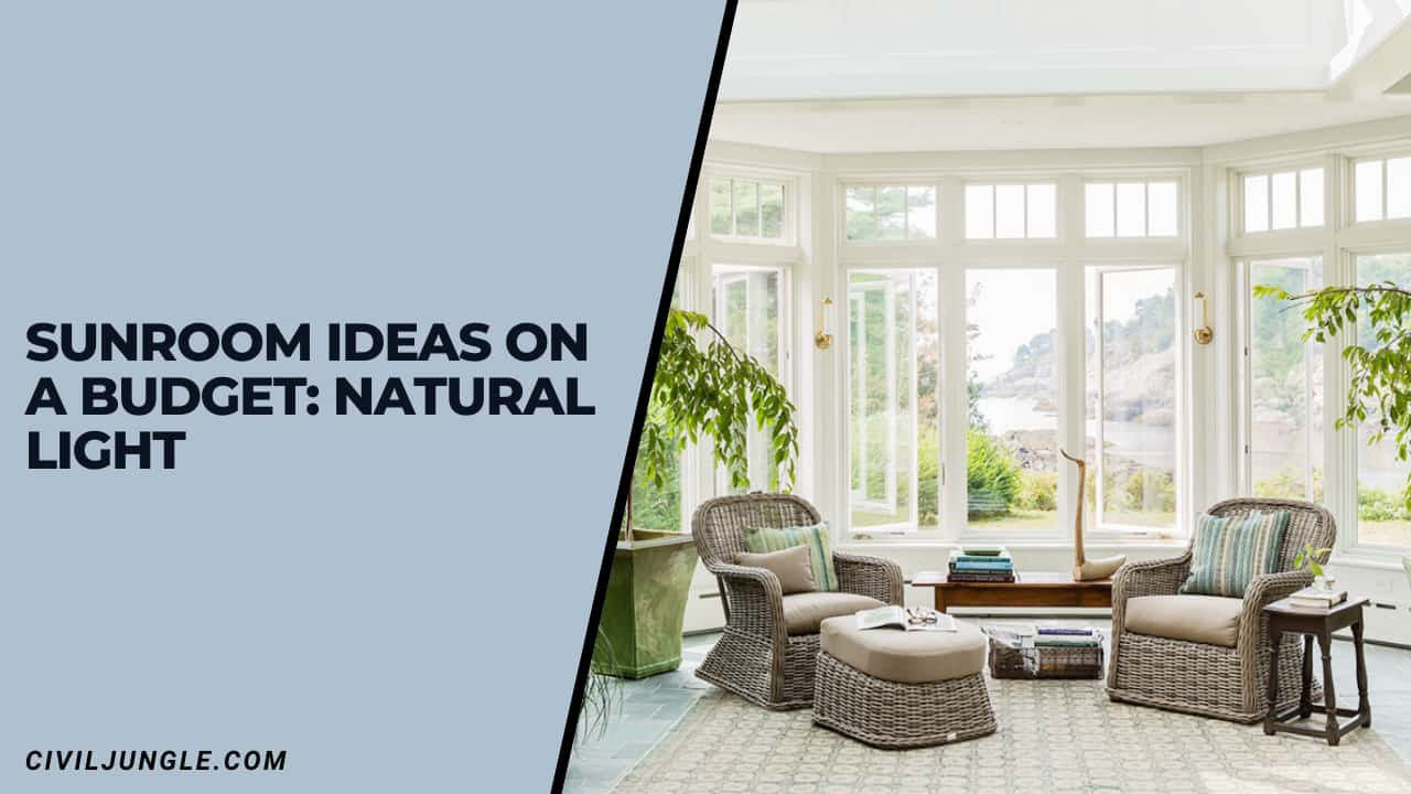 Sunroom Ideas on a Budget Natural Light