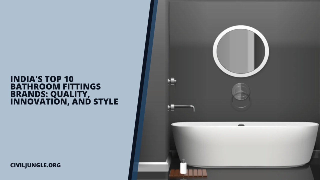 India's Top 10 Bathroom Fittings Brands: Quality, Innovation, and Style