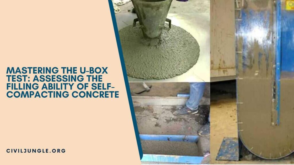 Mastering the U-Box Test: Assessing the Filling Ability of Self-Compacting Concrete